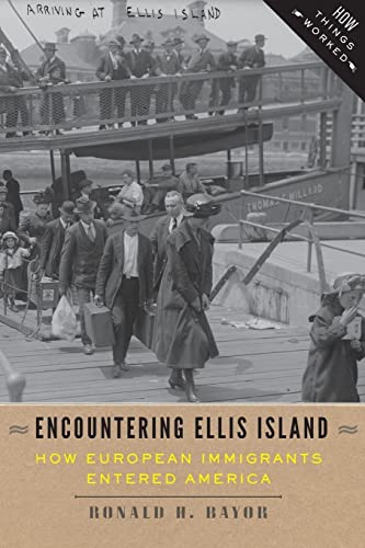 Encountering Ellis Island: How European Immigrants Entered America (How Things Worked) von Johns Hopkins University Press